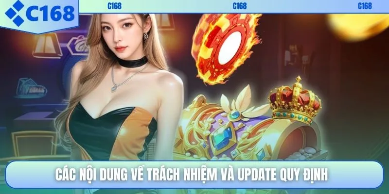 Các nội dung về trách nhiệm và update quy định