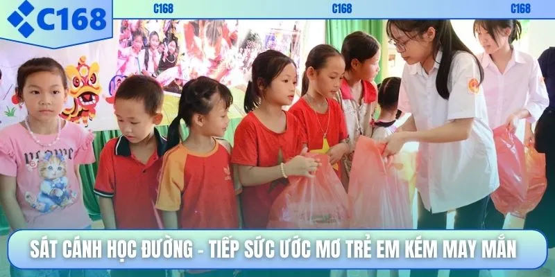 Sát cánh học đường – Tiếp sức ước mơ trẻ em kém may mắn